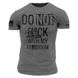 Do Not F*ck With My Freedom T-Shirt